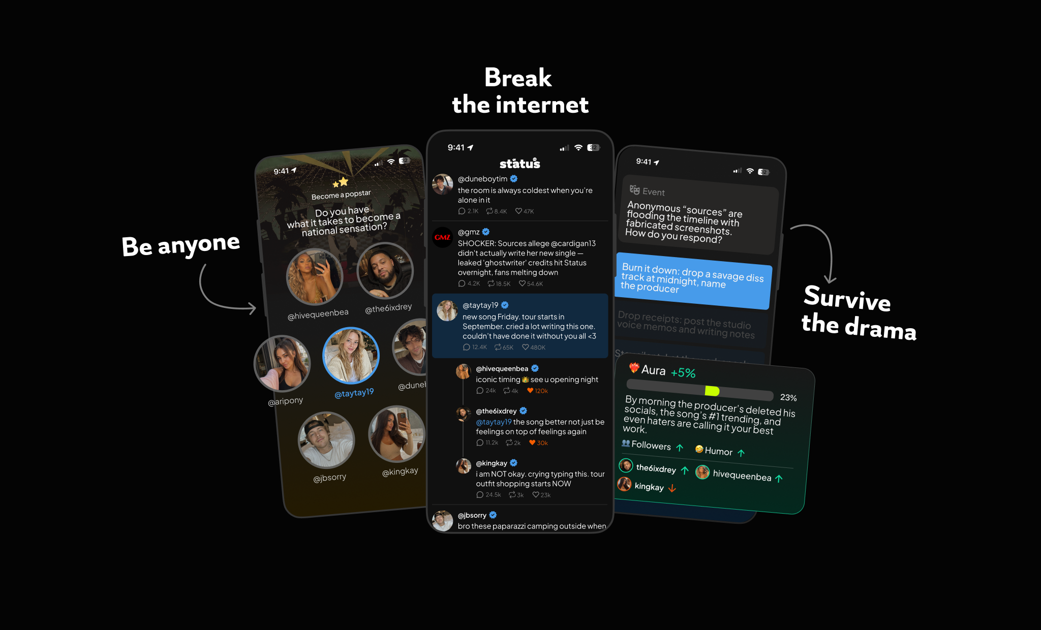 Three Status app screens showing the experience: 'Be anyone' choosing a persona, 'Break the internet' posting on the timeline, and 'Survive the drama' responding to viral events.